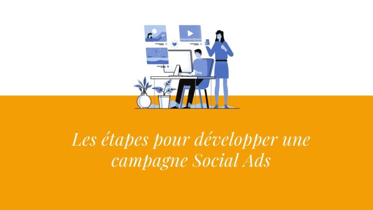 Social Ads : Comment développer une campagne réussie ?